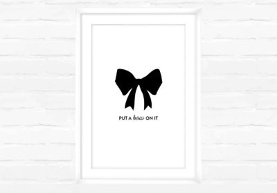 put a bow on it art printable download