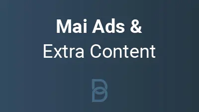 Mai Ads & Extra Content
